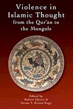 Violence in Islamic Thought from the Mongols to European Imperialism