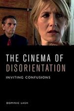 The Cinema of Disorientation