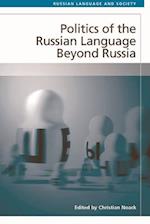 Politics of the Russian Language Beyond Russia