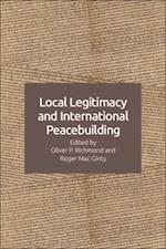 Local Legitimacy and International Peacebuilding