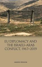 Eu Diplomacy and the Israeli-Arab Conflict, 1967 2019