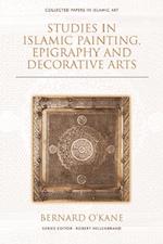 Studies in Islamic Painting, Epigraphy and Decorative Arts