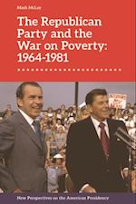 Republican Party and the War on Poverty: 1964-1981