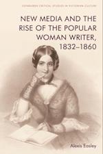 New Media and the Rise of the Popular Woman Writer, 1832-1860