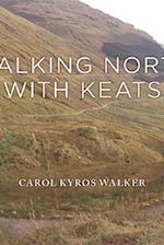 Walking North with Keats