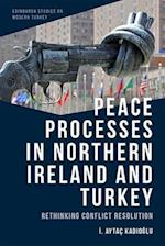 Peace Processes in Northern Ireland and Turkey