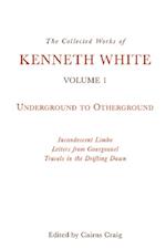 Collected Works of Kenneth White, Volume 1