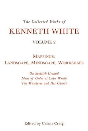 The Collected Works of Kenneth White