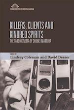 Killers, Clients and Kindred Spirits