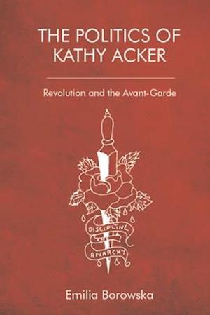 The Politics of Kathy Acker