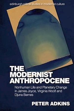 The Modernist Anthropocene