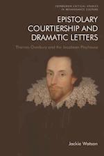 Epistolary Courtiership and Dramatic Letters