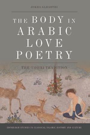 The Body in Arabic Love Poetry