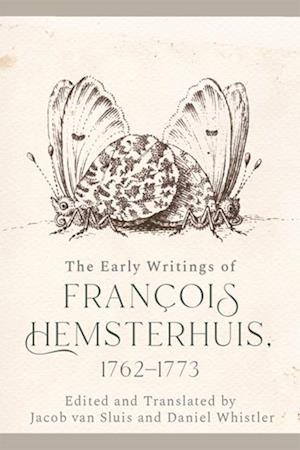 Early Writings of Francois Hemsterhuis, 1762-1773
