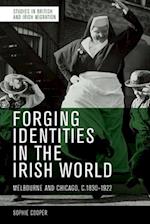 Forging Identities in the Irish World