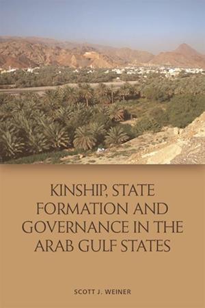 Kinship, State Formation and Governance in the Arab Gulf States