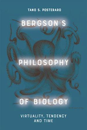 Bergson's Philosophy of Biology