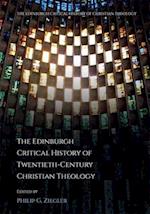 The Edinburgh Critical History of Twentieth-Century Christian Theology