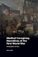 Medical Caregiving Narratives of the First World War