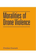 Moralities of Drone Violence