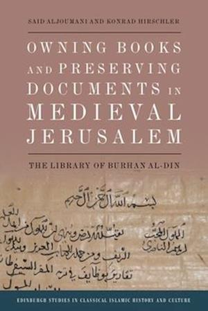 Owning Books and Preserving Documents in Medieval Jerusalem