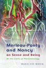 Merleau-Ponty and Nancy on Sense and Being