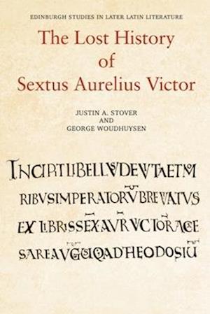 The Lost History of Sextus Aurelius Victor