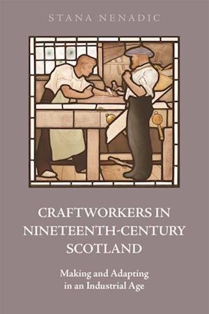 Craftworkers in Nineteenth Century Scotland