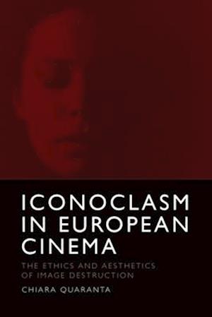 Iconoclasm in European Cinema