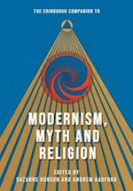 The Edinburgh Companion to Modernism, Myth and Religion