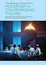 The Edinburgh Companion to Modernism in Contemporary Theatre
