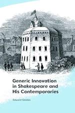 Generic Innovation in Shakespeare and His Contemporaries