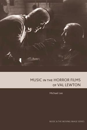 Music in the Horror Films of Val Lewton