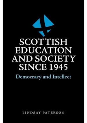 Scottish Education and Society Since 1945