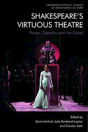 Shakespeare's Virtuous Theatre