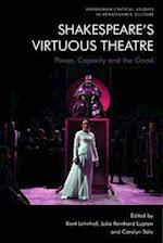 Shakespeare's Virtuous Theatre
