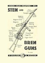 STEN AND BREN GUNS
