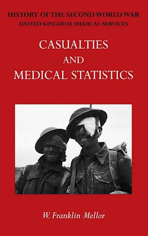 OFFICIAL HISTORY OF THE SECOND WORLD WAR - MEDICAL SERVICES