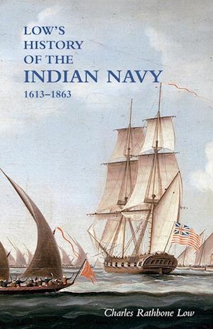 LOW`S HISTORY of the INDIAN NAVY