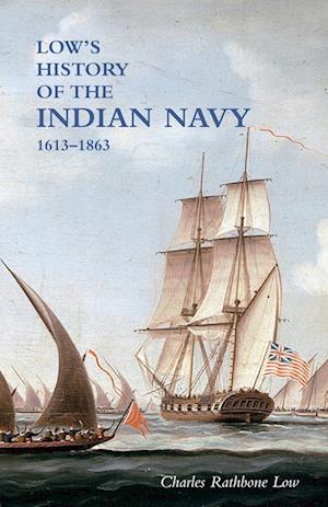 LOW`S HISTORY of the INDIAN NAVY