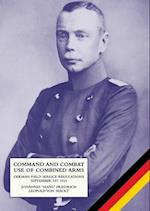 COMMAND AND COMBAT USE OF COMBINED ARMS: German Field Service Regulations September 1st 1921 