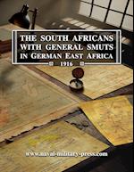 The South Africans with General Smuts in German East Africa 1916