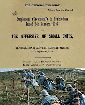 THE OFFENSIVE OF SMALL UNITS: September 1916