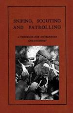 Sniping, Scouting and Patrolling: A Textbook for Instructors and Students 1940 