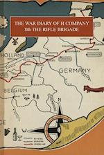 THE WAR DIARY OF H COMPANY : 8th THE RIFLE BRIGADE 