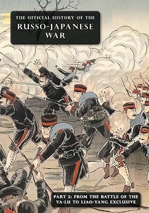 THE OFFICIAL HISTORY OF THE RUSSO-JAPANESE WAR