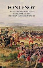 FONTENOY AND GREAT BRITAIN'S SHARE IN THE WAR OF THE AUSTRIAN SUCCESSION 1741-48 
