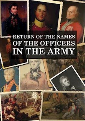 RETURN OF THE NAMES OF THE OFFICERS IN THE ARMY: Who receive pensions for the loss of Limbs, or for wounds etc.