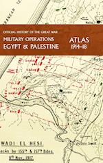 MILITARY OPERATIONS EGYPT & PALESTINE 1917-18 ATLAS