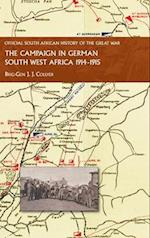 THE CAMPAIGN IN GERMAN SOUTH WEST AFRICA. 1914-1915 